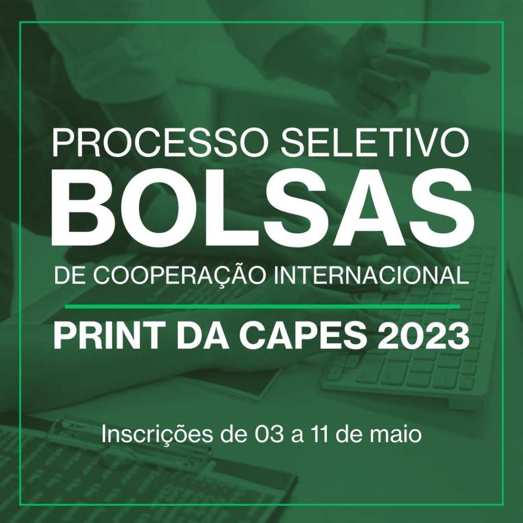 Processo seletivo para Bolsas de Cooperação Internacional PRINT CAPES 2023