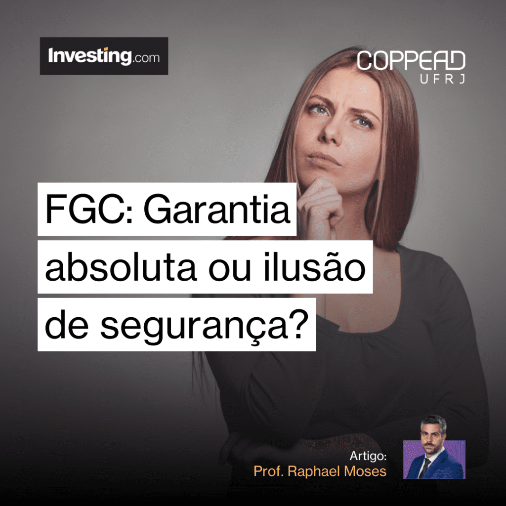FGC: Garantia absoluta ou ilusão de segurança?
