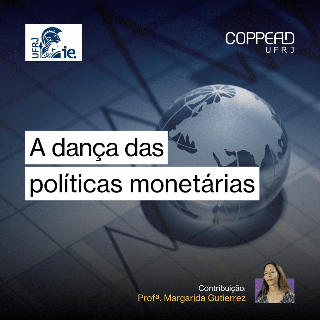 A dança das políticas monetárias