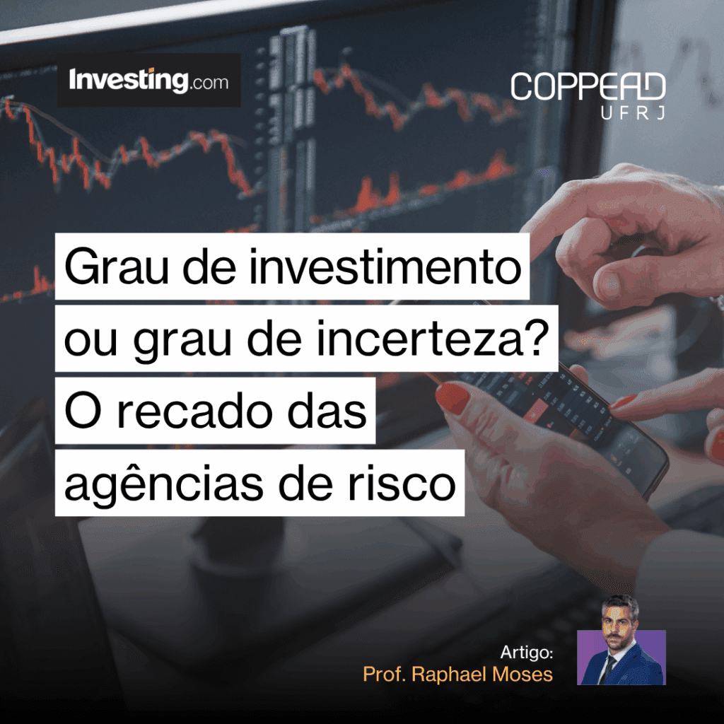 Grau de investimento ou grau de incerteza? O recado das agências de risco