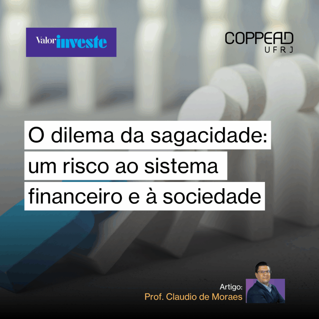 O dilema da sagacidade: um risco ao sistema financeiro e à sociedade