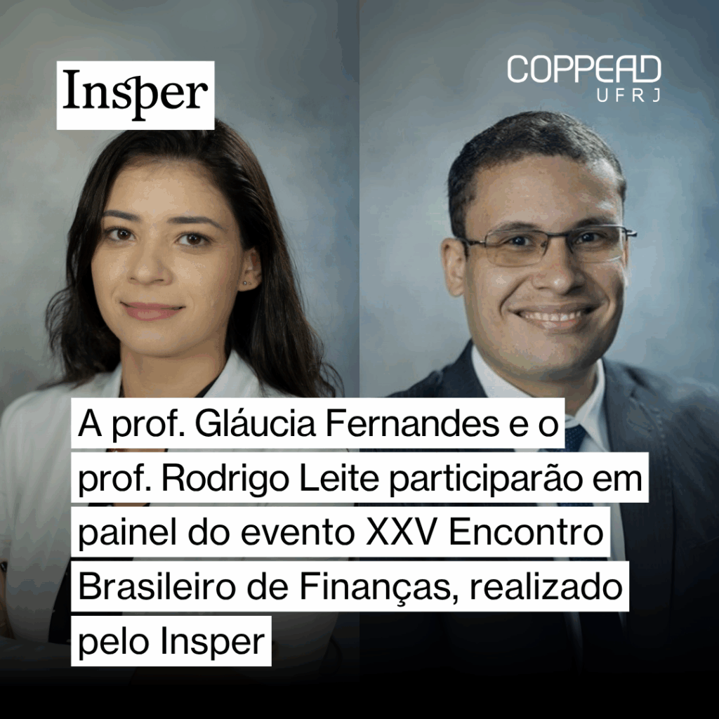 A prof. Gláucia Fernandes e o prof. Rodrigo Leite participarão em painel do evento XXV Encontro Brasileiro de Finanças, realizado pelo Insper