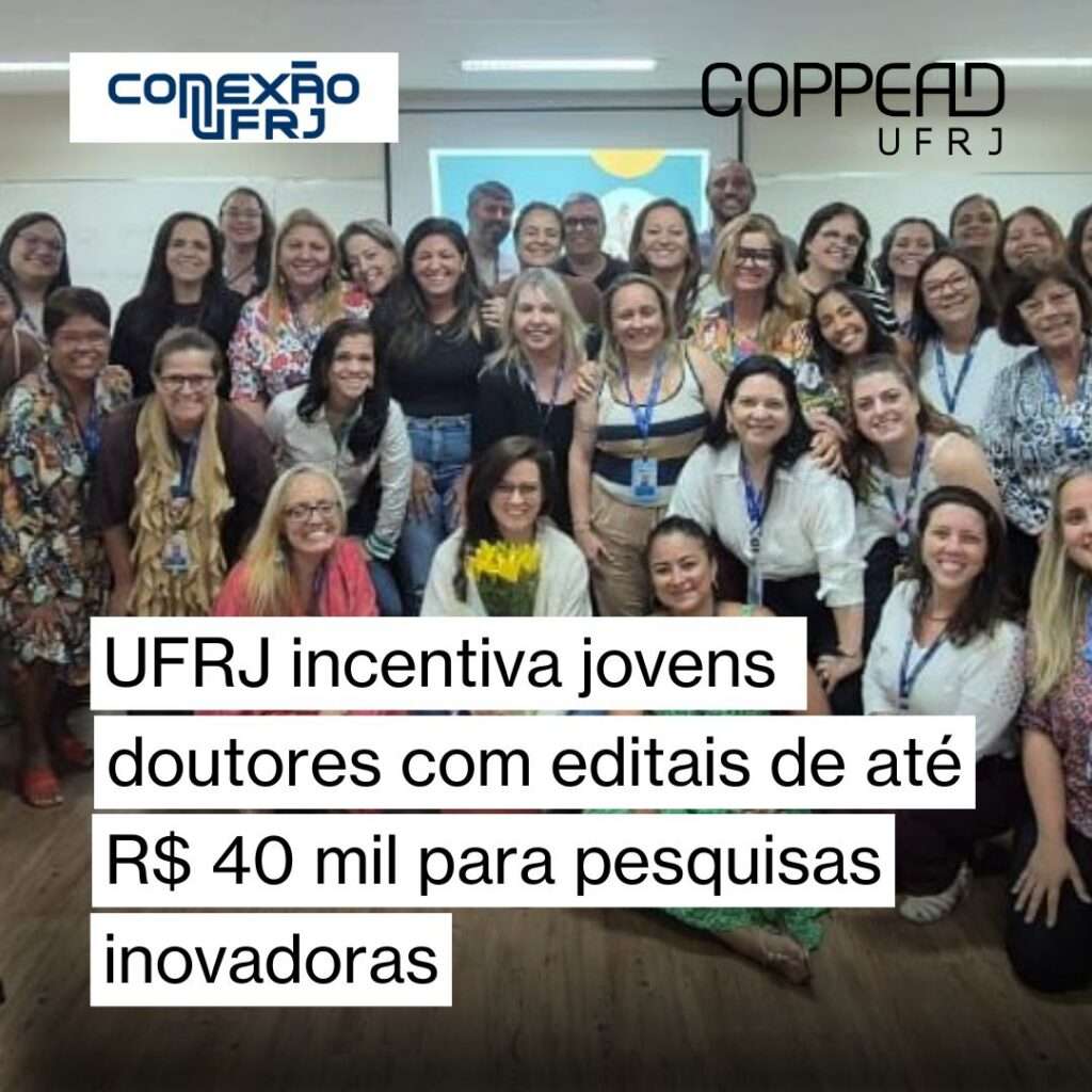 UFRJ incentiva jovens doutores com editais de até R$ 40 mil para pesquisas inovadoras