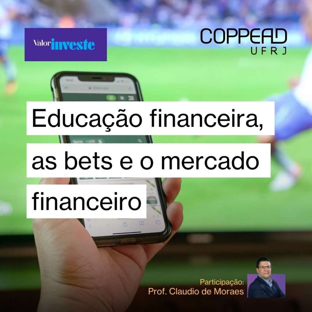 Educação financeira, as bets e o mercado financeiro